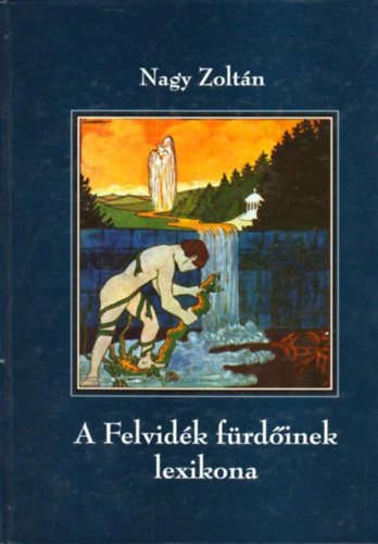 A Felvidk frdinek lexikona