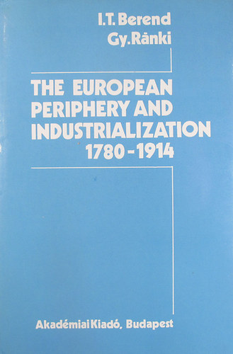 The European Periphery and Industrialization 1780-1914