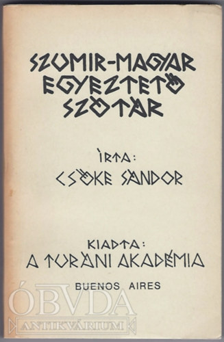 Cs�ke S�ndor - Szumir-magyar egyeztet� sz�t�r