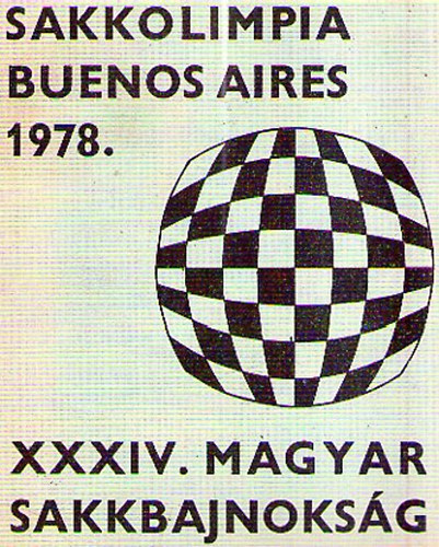 XXXIV. Magyar Sakkbajnoksg - Sakkolimpia - Buenos Aires 1978