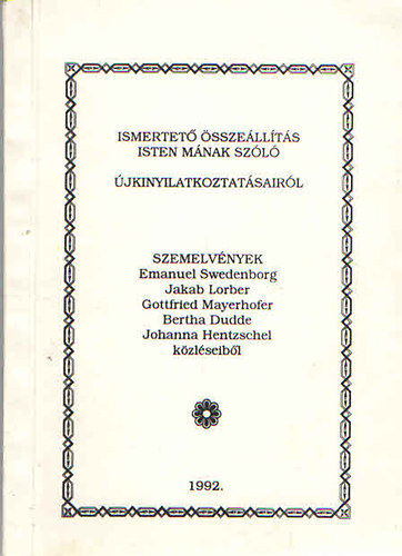 Swedenborg-Lorber-Dudde-... - Ismertet sszellts Isten mnak szl jkinyilatkoztatsairl