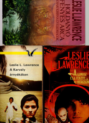 3 db  Leslie Lawrence knyv  (A gonosz s a fekete hercegn + Holdany fnyes arca + A  karvaly rnykban )
