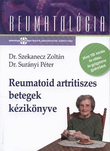 Dr. Dr. Szekanecz Zolt�n Sur�nyi P�ter - Reumatoid artritiszes betegek k�zik�nyve