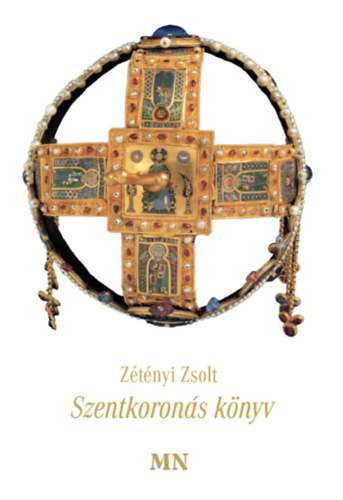 Ztnyi Zsolt - Szentkorons knyv