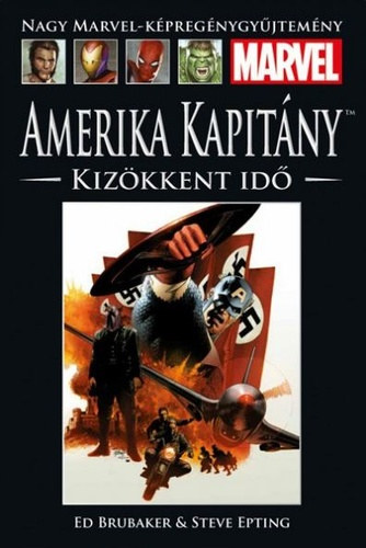 Amerika Kapit�ny: Kiz�kkent id� (Nagy Marvel-k�preg�nygy�jtem�ny 4.)