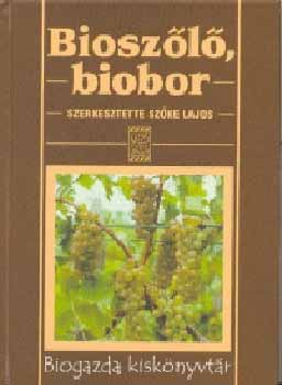 Biosz�l�, biobor - Biogazda kisk�nyvt�r