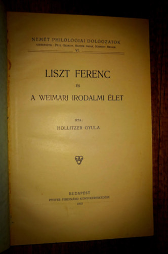 Liszt Ferenc �s a weimari irodalmi �let (N�met philol�giai dolgozatok VI.)