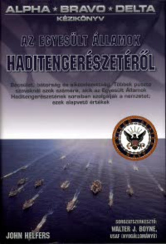 Alpha-Bravo-Delta: K�zik�nyv az Egyes�lt �llamok haditenger�szet�r�l
