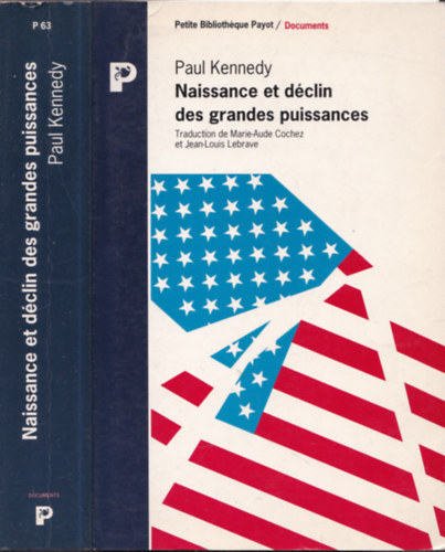 Paul Kennedy - Naissance et d�clin des grandes puissances