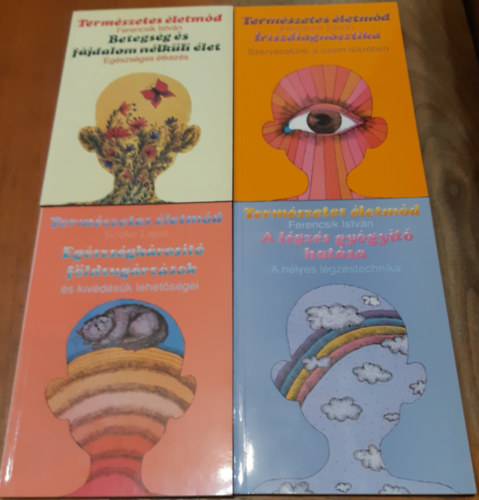 Ferencsik Istv�n - Sz�ke Lajos - Betegs�g �s f�jdalom n�lk�li �let + �riszdiagnosztika + Eg�szs�gk�ros�t� f�ldsug�rz�sok  + A l�gz�s gy�gy�t� hat�sa