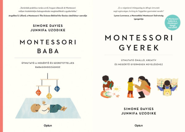 2 m a Montessori mdszerrl:  Montessori baba - tmutat a megrt s elfogad babagondozshoz + Montessori gyerek - tmutat nll, kreatv s megrt gyermekek nevelshez