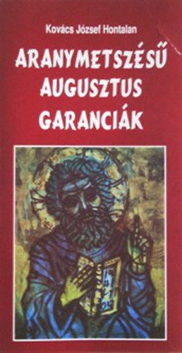 Aranymetsz�s� augusztus garanci�k