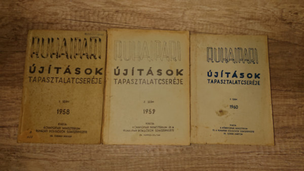 3 ruhaipari szakk�nyv: Ruhaipari �j�t�sok tapasztalatcser�je 1.1958, Ruhaipari �j�t�sok tapasztalatcser�je 2.1959, Ruhaipari �j�t�sok tapasztalatcser�je 3. 1960