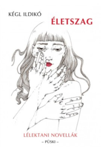 Kégl Ildikó - Életszag