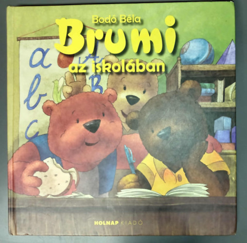 Quirin gnes, Plfi Zsolt Bod Bla - Brumi az iskolban (Quirin gnes s Plfi Zsolt rajzaival)