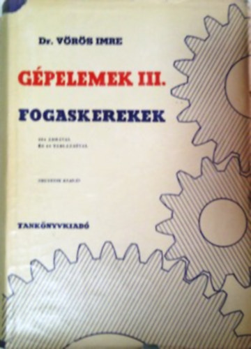 Dr. V�r�s Imre - G�pelemek III. (fogaskerekek)