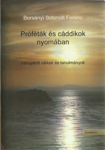 Prftk s cddikok nyomban - Vlogatott cikkek s tanulmnyok