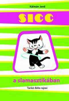 Sicc a slamasztikban