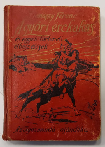 A gyri rckakas (s egyb trtneti elbeszlsek)