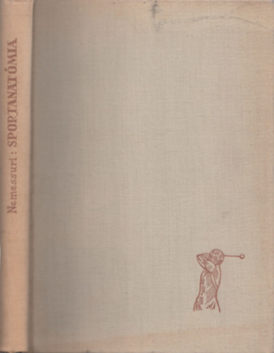 Sportanat�mia (A mozgat�szervek anat�mi�ja)