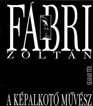 F�bry Zolt�n - A k�palkot� m�v�sz