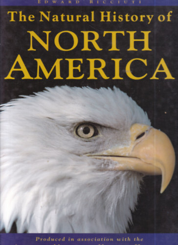 Edward Ricciuti - The Natural History of North America