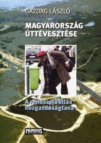 Magyarorszg ttvesztse - A rendszervlts gazdasgtana