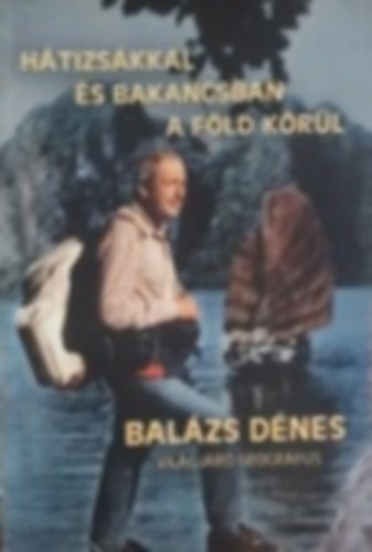 H�tizs�kkal �s bakancsban a F�ld k�r�l