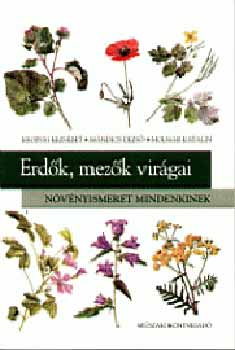 Erdk, mezk virgai - Nvnyismeret mindenkinek