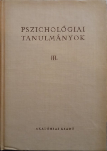 Pszichol�giai tanulm�nyok III.