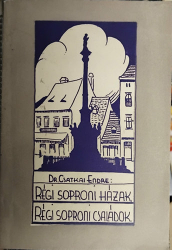 R�gi soproni h�zak, R�gi soproni csal�dok