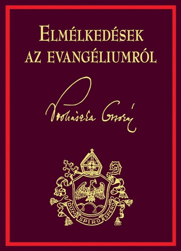 Elmlkedsek az Evangliumrl  (aranyozott dszktsben sorszmozva)