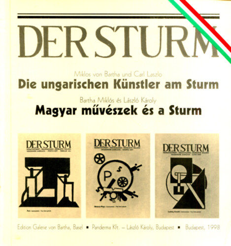 Der Sturm Magyar mvszek s a Sturm Berlin 1913-1932  Die Ungarischen Knstler am Sturm Berlin 1913-1932