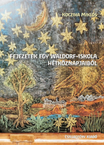 Fejezetek egy Waldorf-iskola h�tk�znapjaib�l