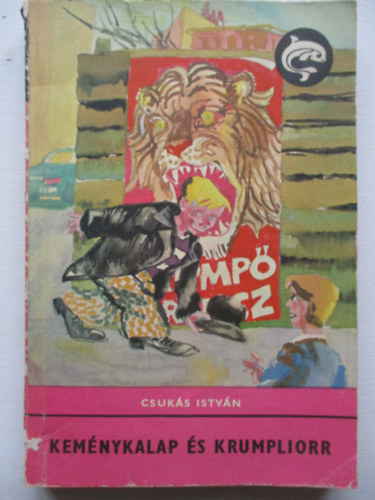 Kem�nykalap �s Krumpliorr (Delfin k�nyvek)