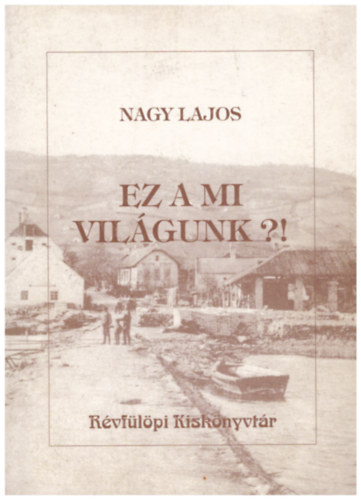 Ez a mi vilgunk?