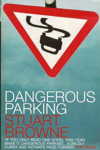 Stuart Browne - Dangerous Parking