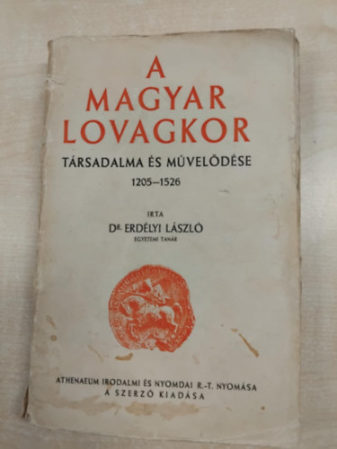 A magyar lovagkor trsadalma s mveldse 1205-1526
