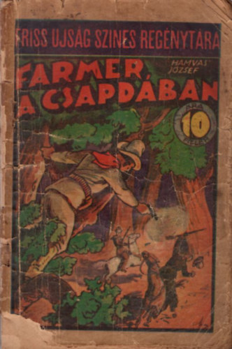 Farmer a csapdban  ( Friss Ujsg Szines Regnytra 98. szm - 10 fillres )