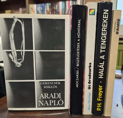 5 db t�rt�nelmi reg�ny, K�NYVMENT� AJ�NLAT: Aradi napl�, Besz�lget�sek a h�h�rral, �t Oradourba, Hal�l a tengereken, A h�df�