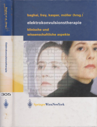 Baghai - Frey - Kasper - Mller  (hrsg.) - Elektrokonvulsionstherapie (Klinische und Wissenschaftliche Aspekte)