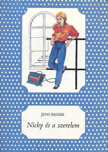 Jens Bahre - Nicky s a szerelem (Pttys knyvek)
