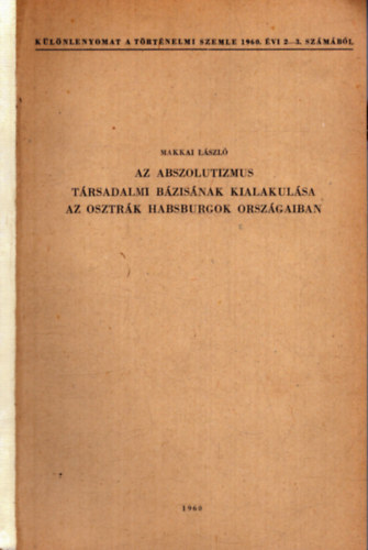 Az abszolutizmus trsadalmi bzisnak kialakulsa az osztrk Habsburgok orszgaiban