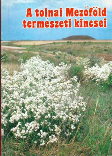 A tolnai Mezfld termszeti kincsei