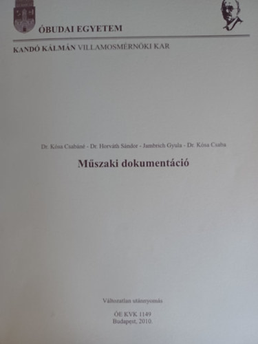 Dr. Dr. Horvth Sndor, Dr. Ksa Csaba, Jambrich Gyula Ksa Csabn - Mszaki dokumentci