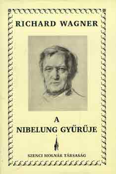 Richard Wagner - A Nibelung gy�r�je