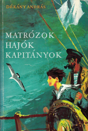 Matrzok, hajk, kapitnyok