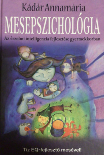 Kdr Annamria - Mesepszicholgia - Az rzelmi intelligencia  fejlesztse gyermekkorban