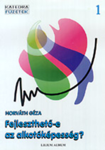 Fejleszthet-e az alkotkpessg?