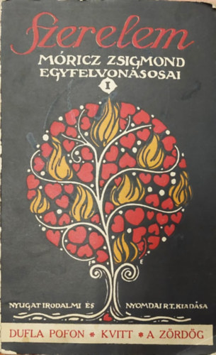 Szerelem - Mricz Zsigmond egyfelvonsosai I -  Dupla pofon, Kvitt, A zrdg.